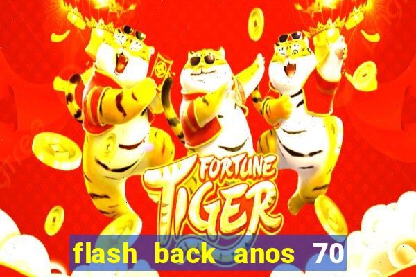 flash back anos 70 80 90 internacional download